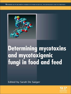cover image of Determining Mycotoxins and Mycotoxigenic Fungi in Food and Feed